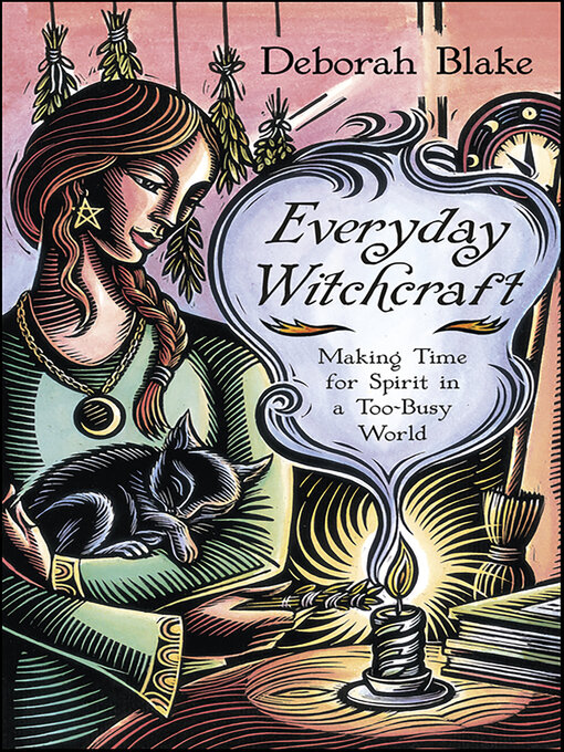 Title details for Everyday Witchcraft by Deborah Blake - Available